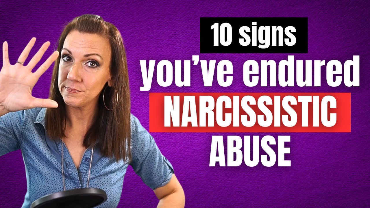 10 Signs You've Suffered Narcissistic Abuse