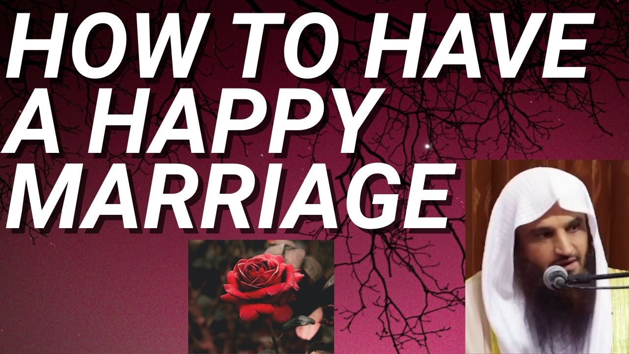 How to Have a HAPPY MARRIAGE - Sheikh Abdur Razzaq al Badr حفظه الله