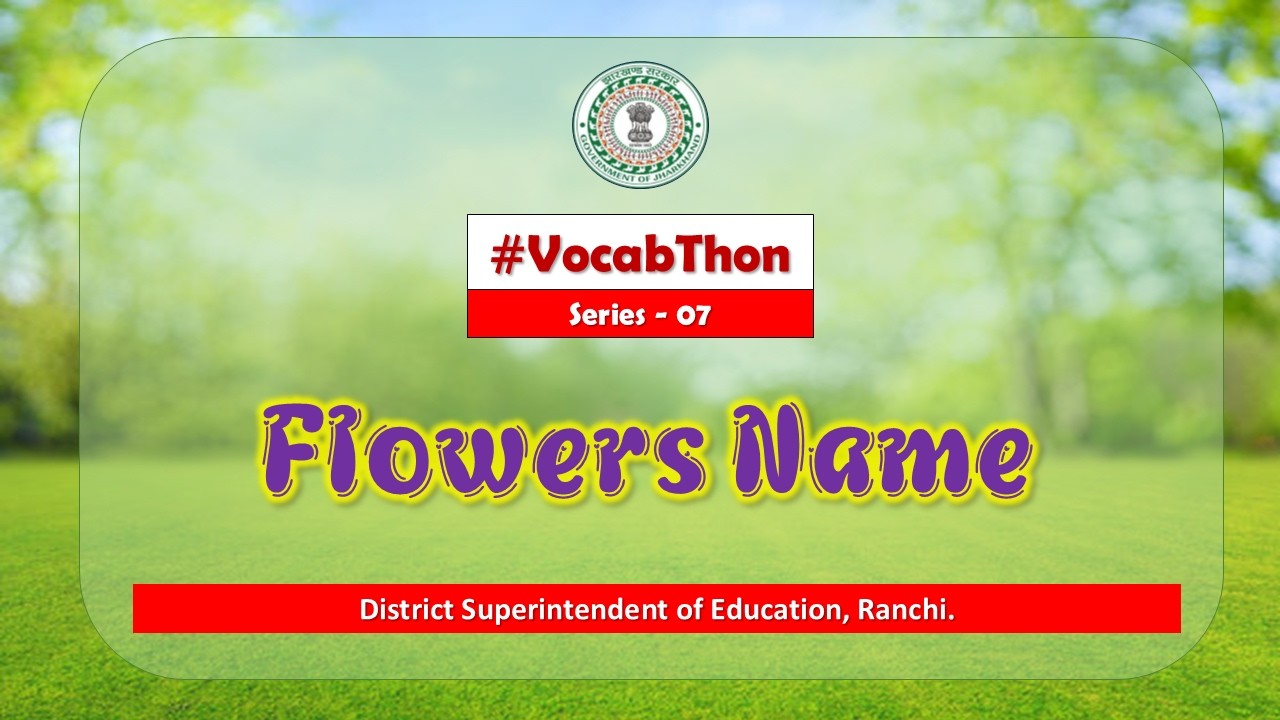 Flowers Name || #VocabThon || Series 7 || DSE Ranchi.