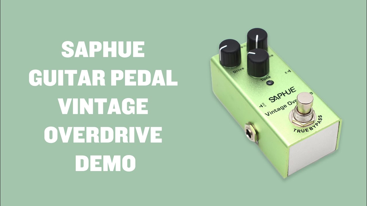 SAPHUE Electric Guitar Pedal Vintage Overdrive Demo