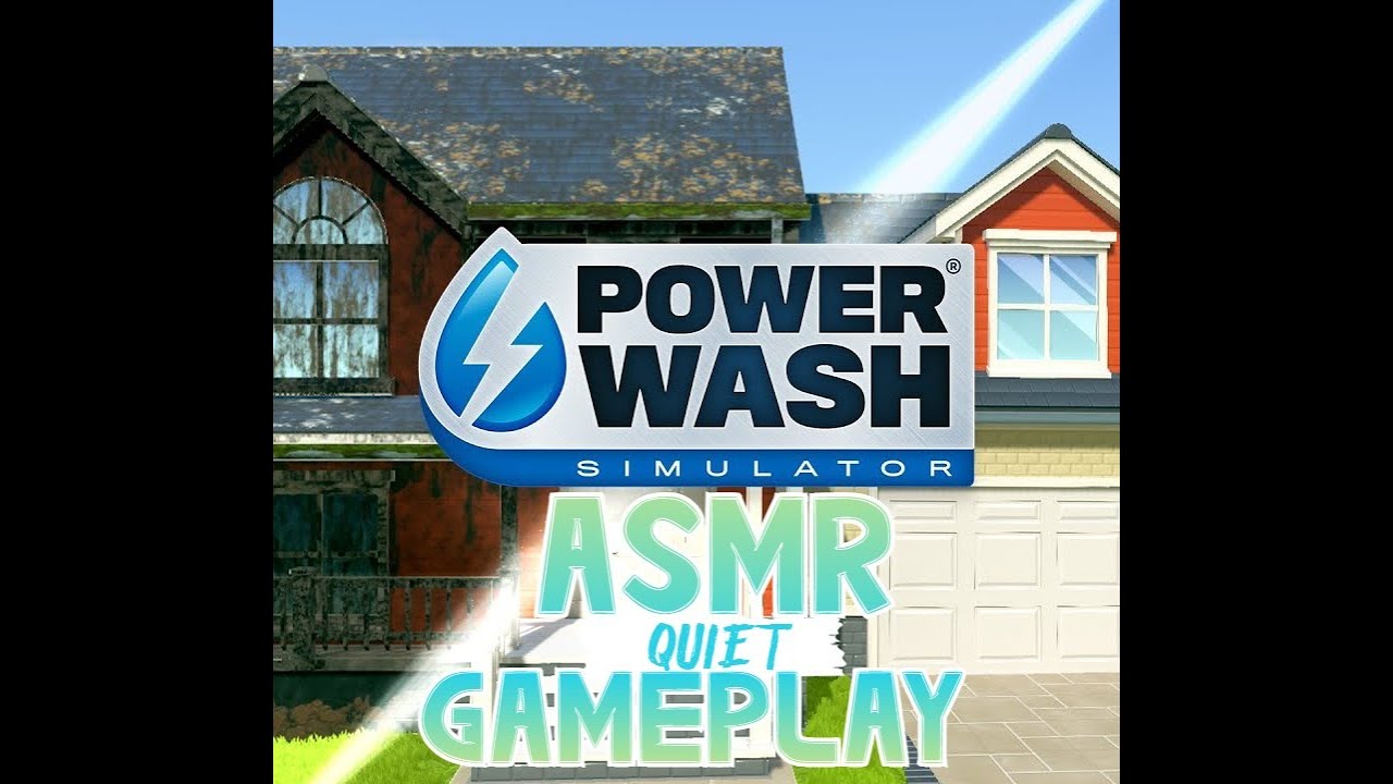 Powerwash Simulator ASMR Gameplay No Talking