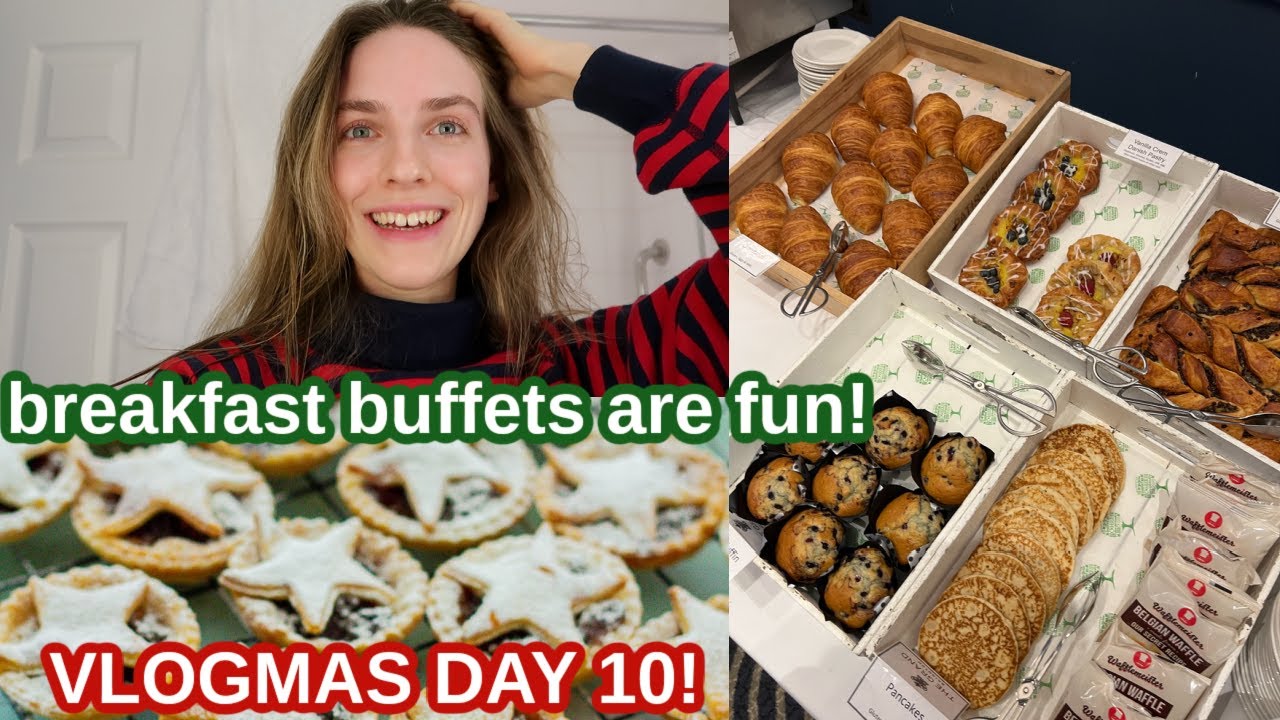 THE BEST BREAKFAST BUFFET and mince pie baking! #vlogmasday10