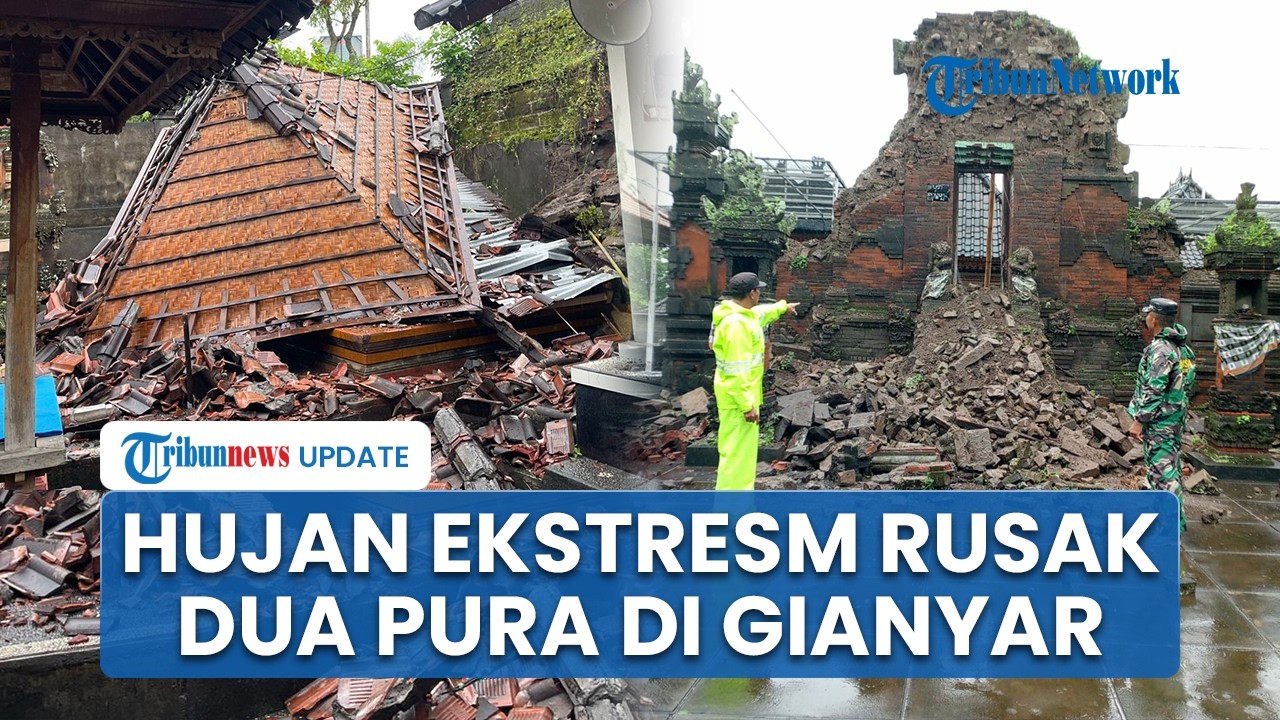 Sejumlah Tempat Suci Roboh Buntut Hujan Deras di Gianyar, Pura Kelembu hingga Candi Bentar Agung