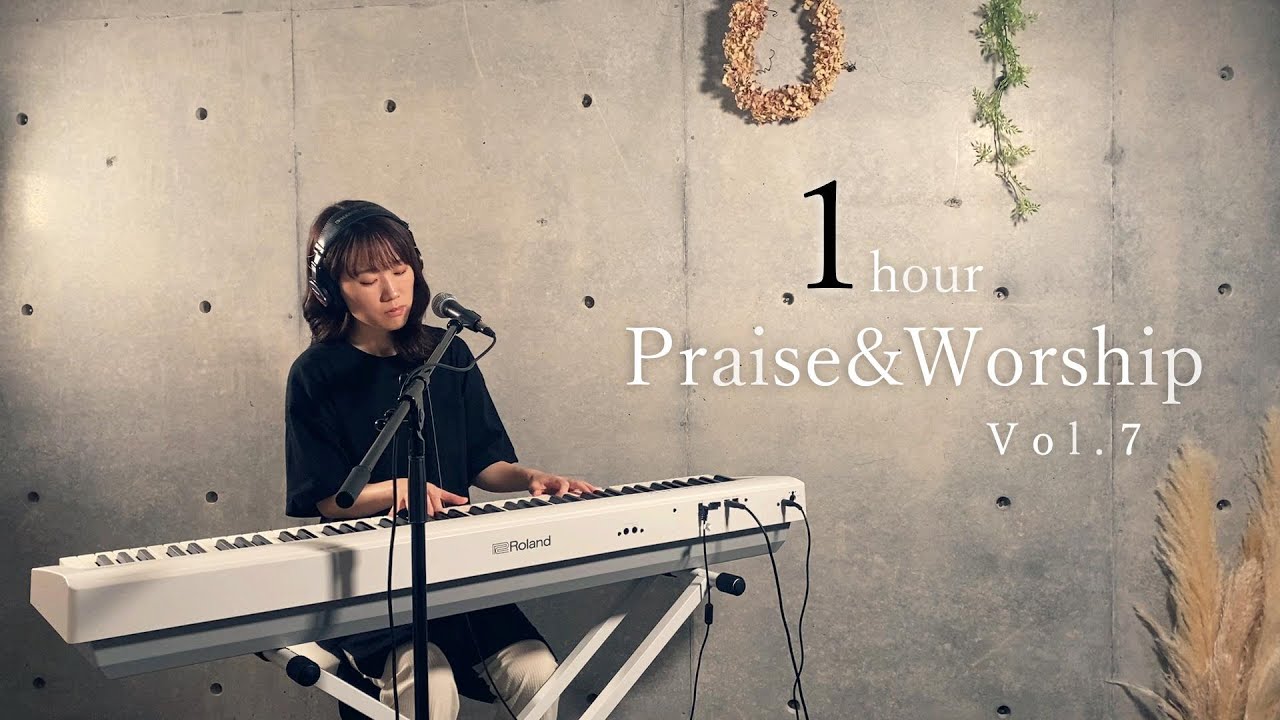 【1hour】Praise&Worship Vol.7 /Japanese Medley
