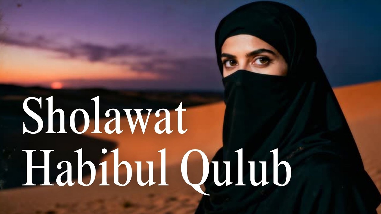SHOLAWAT HABIBUL QULUB 🌙 Bikin Hati Tenang & Adem