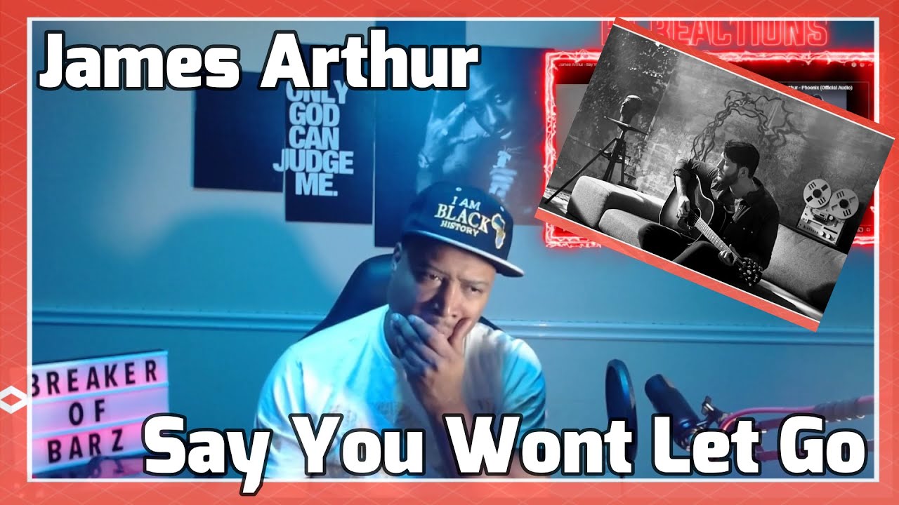 James Arthur - Say You Won't Let Go (Reaction)