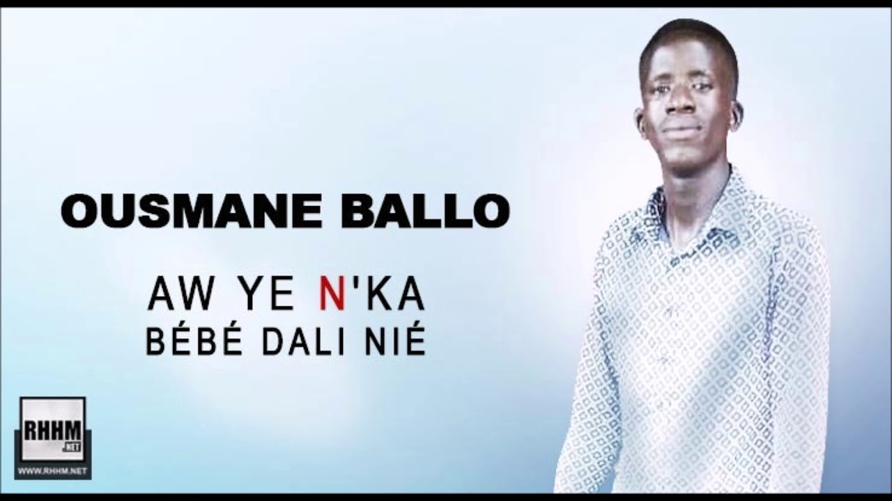 OUSMANE BALLO - AW YE N'KA B&Eacute;B&Eacute; DALI NI&Eacute; (2020)