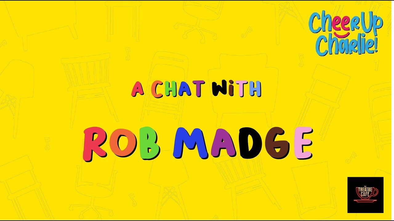 Musical Chairs | Interview with Rob Madge | April 23 2021 | #CheerUpCharlie