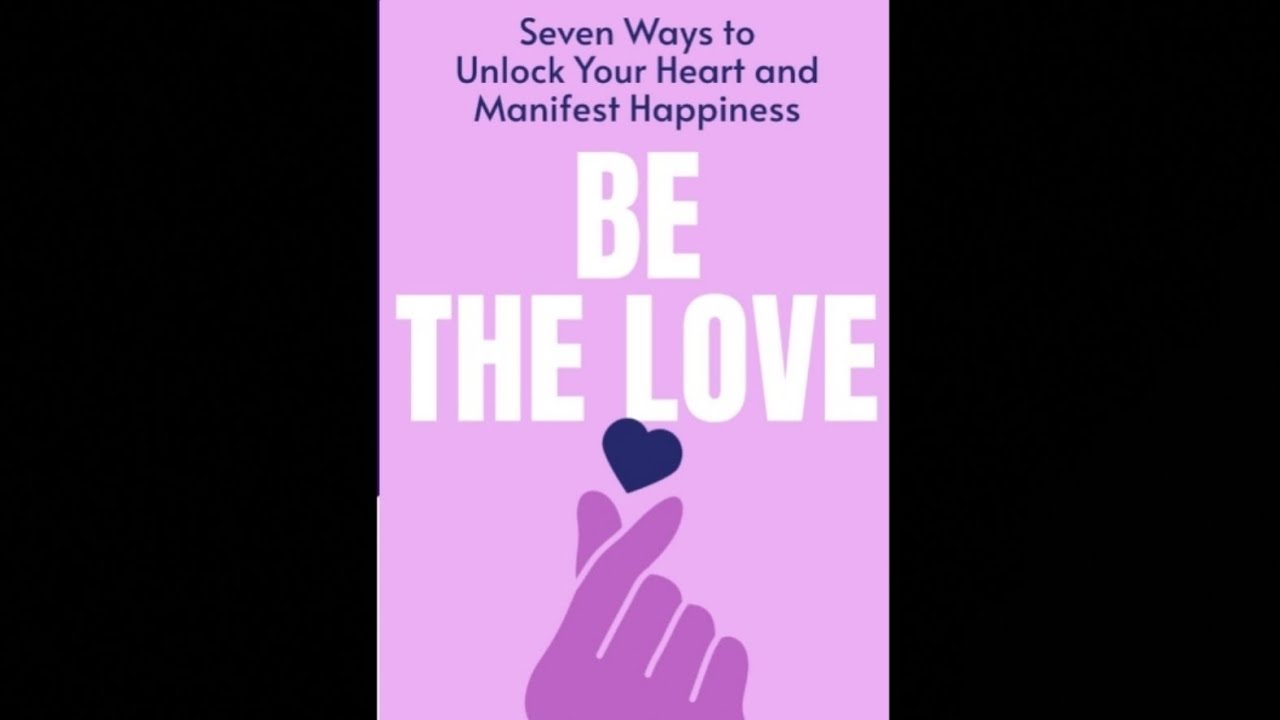 BE THE LOVE [AUDIO BOOK SUMMARY] (This Might Just Change Your Life, Must Listen)