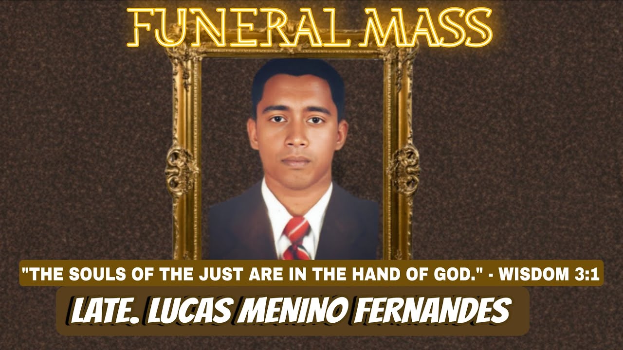 Funeral Mass of Late Lucas Menino Fernandes | LIVE | TFRCC Memorials