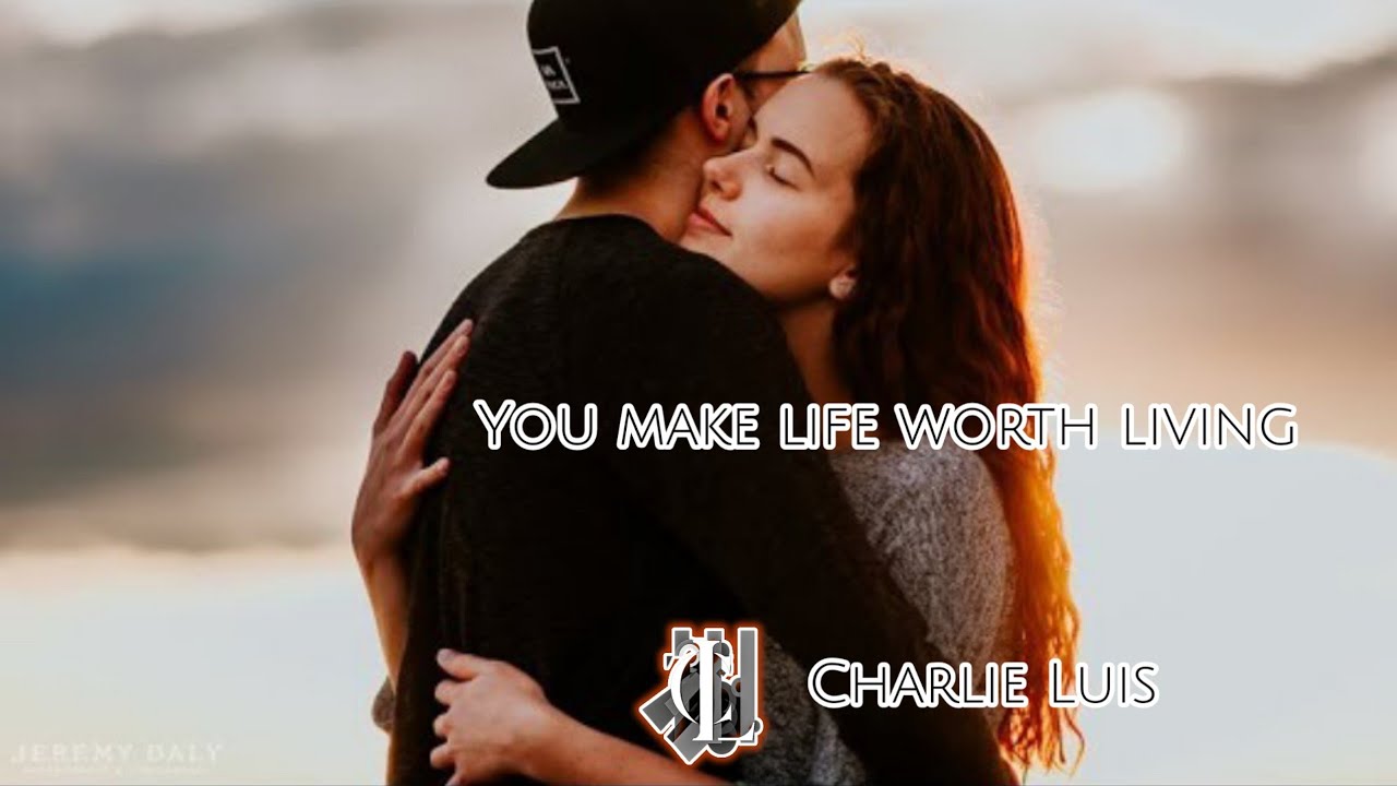 You make my life worth living (Electro mix) Charlie Luis