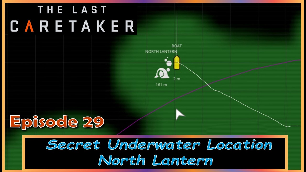 The Last Caretaker – Episode 29 🌊 | Secret Underwater Location NOT on the Map! North Lantern