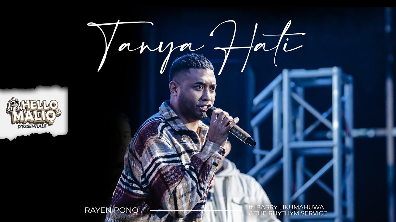 Tanya Hati - Rayen Pono feat Barry Likumahuwa ( HELLO MALIQ D'ESSENTIAL 2023 )
