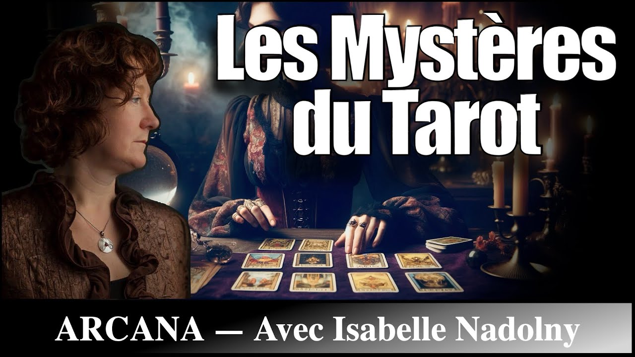 Histoire et Mystère du Tarot - Avec Isabelle Nadolny
