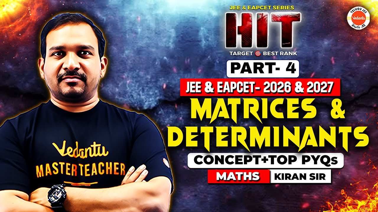 Matrices & Determinants - Part 4 | Concept + Top PYQs | JEE & EAPCET 2026 & 2027 | Maths | Kiran Sir