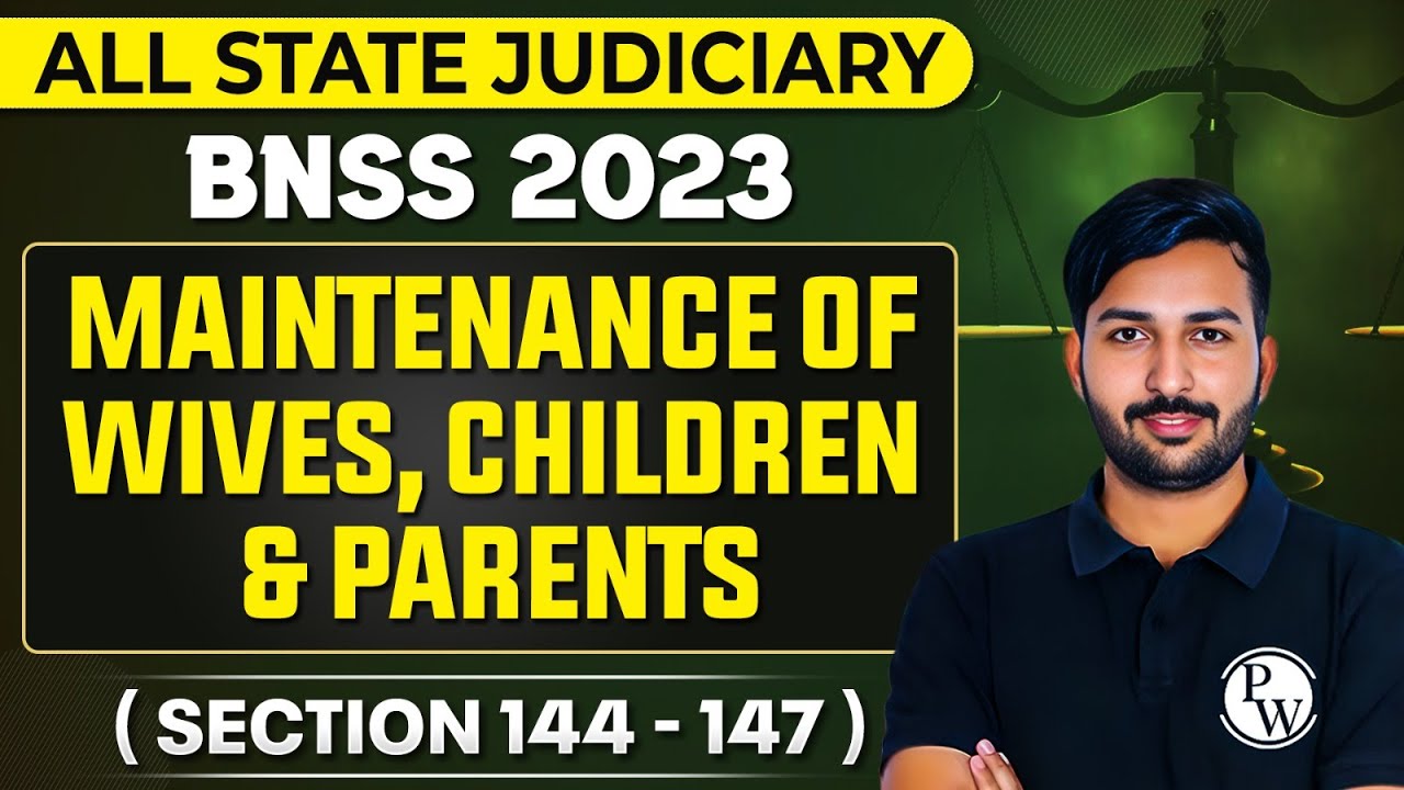 BNSS 2023 | Maintenance of Wives Children and Parents BNSS | Section 144 to 147 | Judiciary By PW