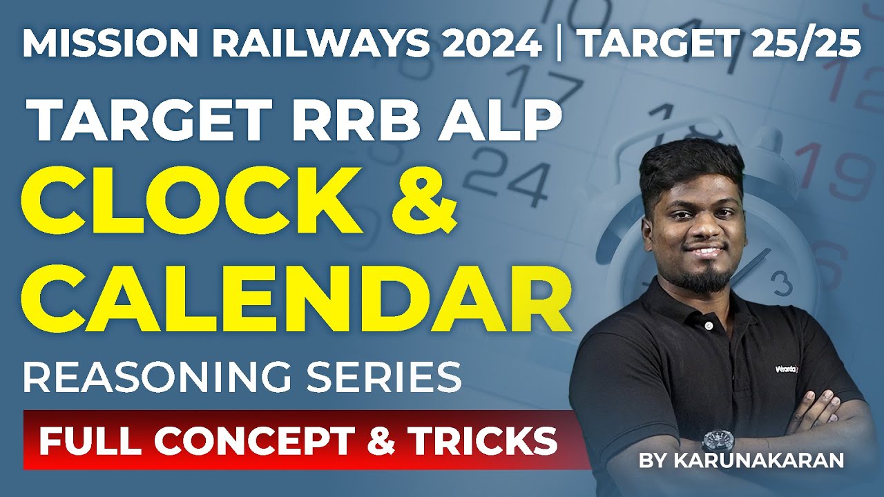 Mission RRB ALP 2024 | Clock & Calendar | Full concept & Tricks | Reasoning Series | Karunakaran