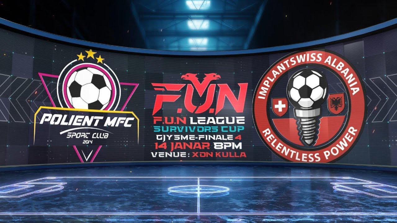 F.U.N LEAGUE ALBANIA POLIENT MFC ⚫ VS IMPLANT SWISS 🔵 SURVIVORS CUP GJYSME-FINALE 4  @XON KULLA 8PM