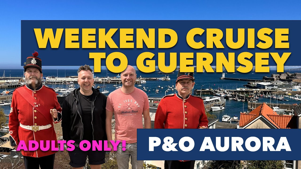 P&O Cruises Aurora - Guernsey - St Peter Port Channel Islands from Southampton