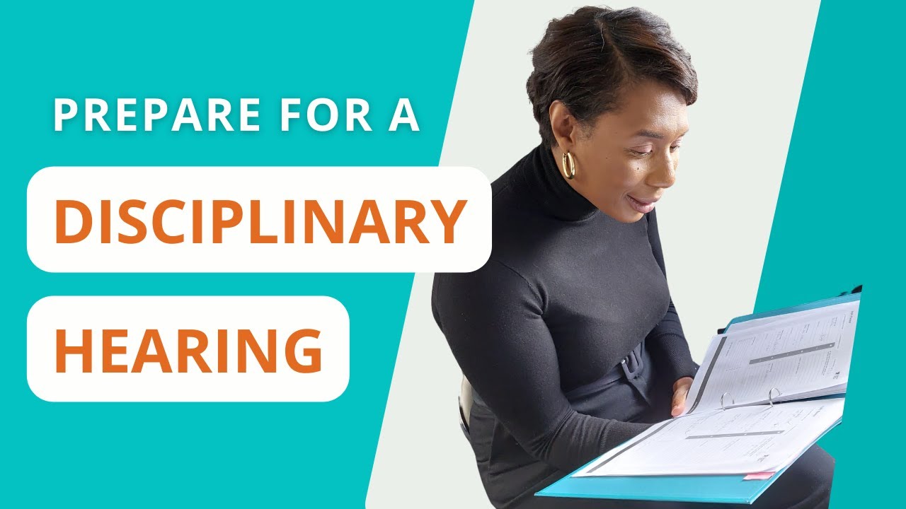 Prepare For a Disciplinary Hearing
