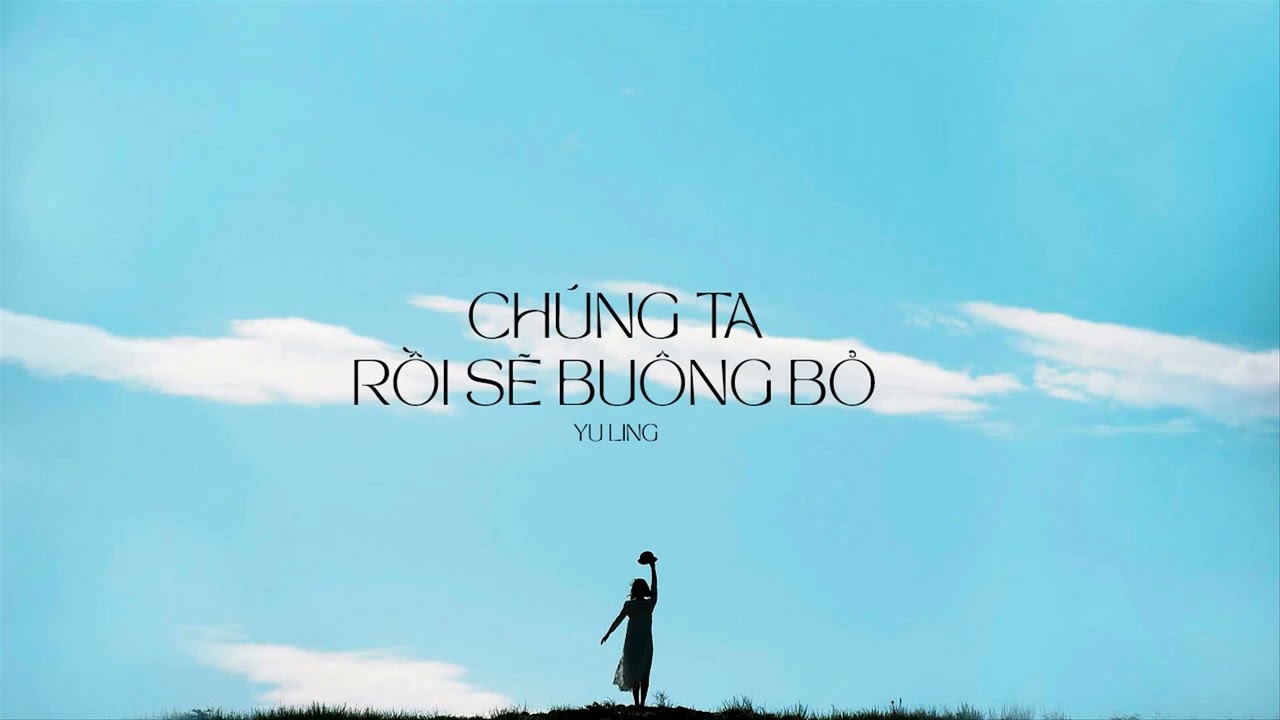 [Vietsub + Pinyin] Chúng Ta Rồi Sẽ Buông Bỏ - Trương Đức Y Linh | 我们终将释怀 - 张德伊玲