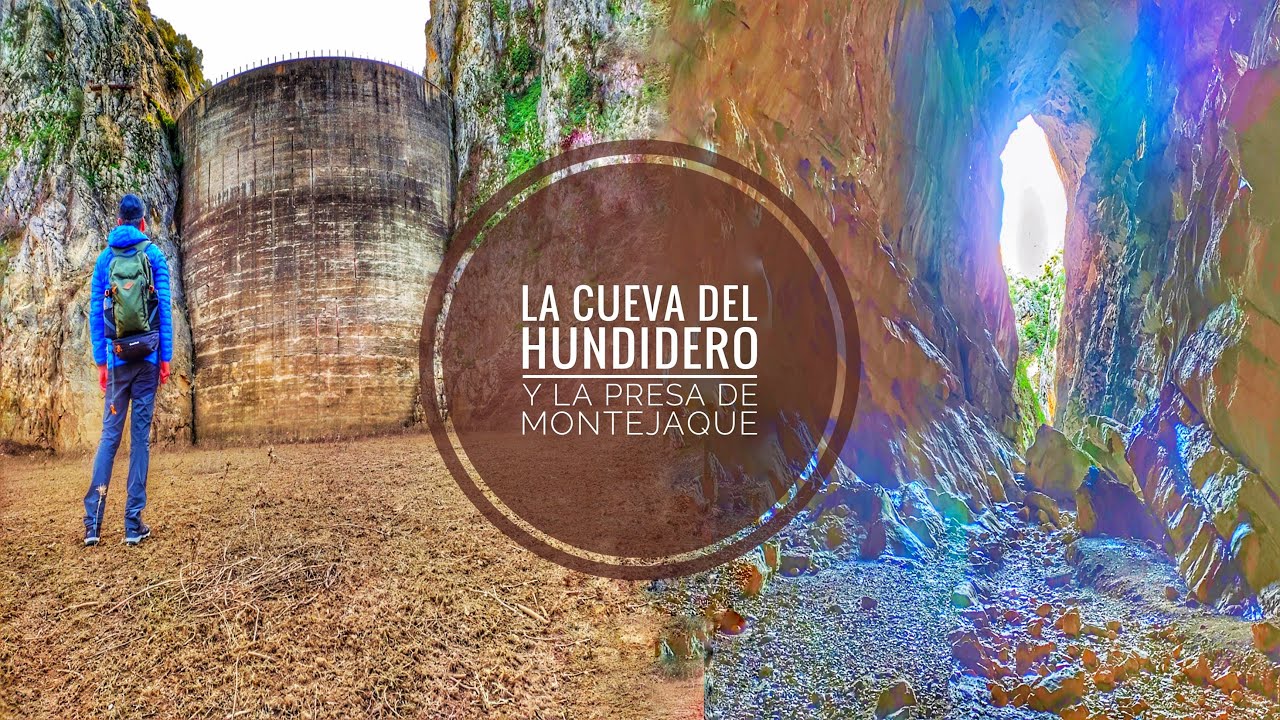 La Cueva del HUNDIDERO y El Pantano Abandonado de MONTEJAQUE
