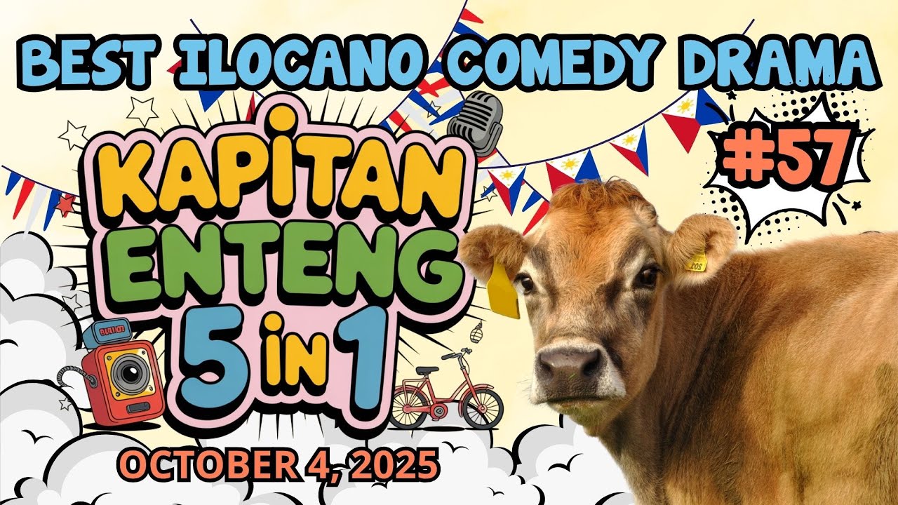 KAPITAN ENTENG 1 HOUR | 5 IN 1 | #kapitanenteng #ilocanocomedydrama | OCTOBER 4, 2025
