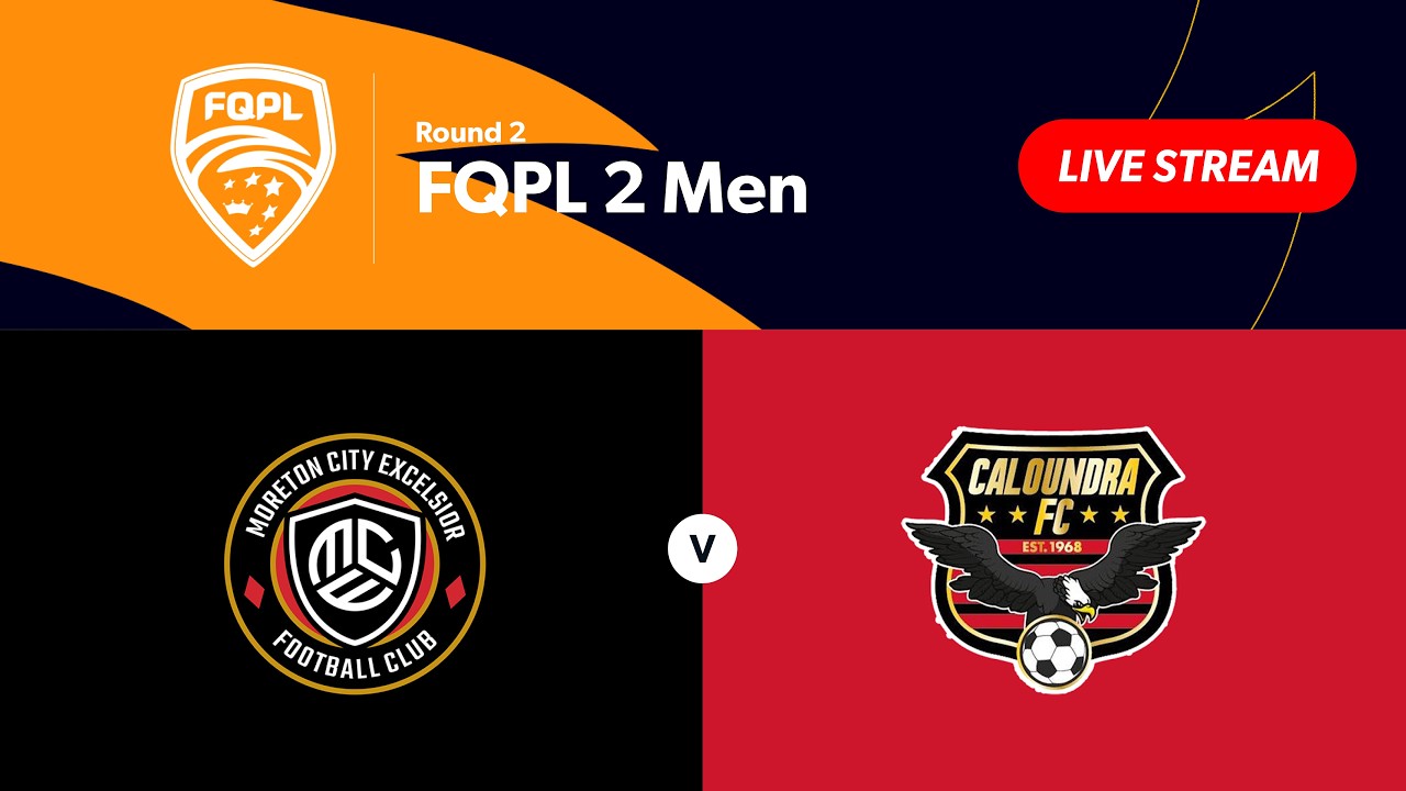 FQPL 2 Men Round 2 - Moreton City Excelsior vs. Caloundra FC