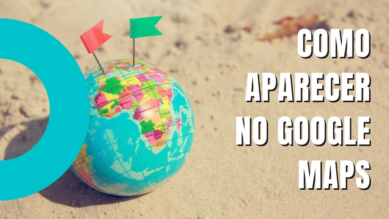 Como Aparecer no Google Maps Gr&aacute;tis! (Muito f&aacute;cil) ✅