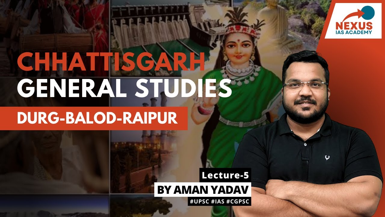 L5: Durg, Balod & Raipur | CG GS || CGPSC