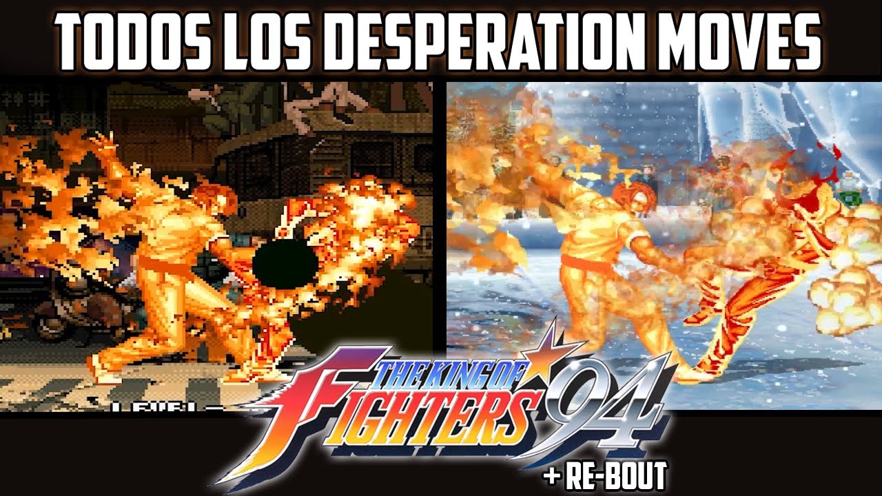 TODOS los DESPERATION MOVES en KOF 94 (y 94 Re-bout) + Pasos