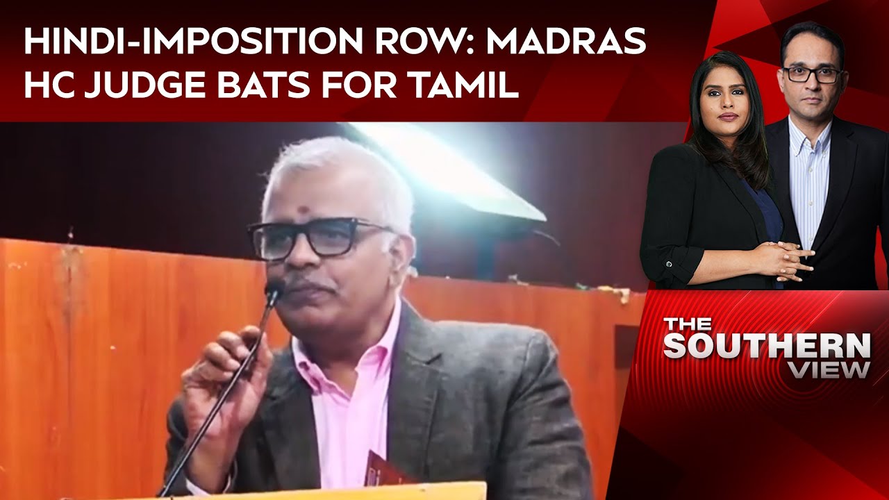 Hindi-Imposition Row | Madras High Court Judge Bats For Tamil Amidst Hindi-Imposition Row