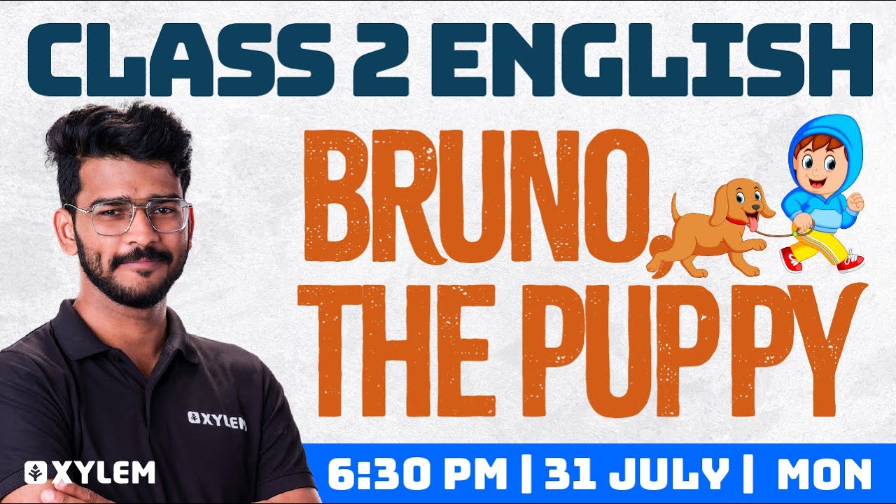 Class 2 English | Bruno - The Puppy | Xylem Class 2