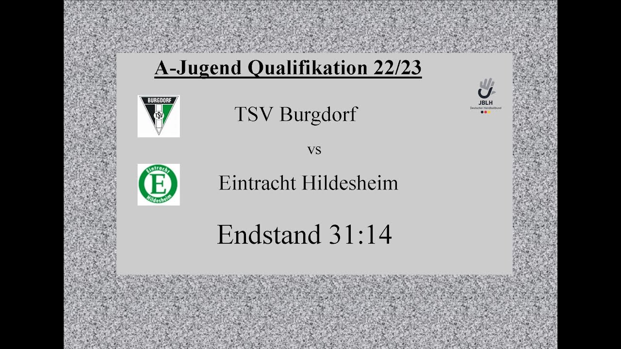 TSV Burgdorf - Eintracht Hildesheim A-Jug. Quali 22/23: Endst 31:14 - Alle Tore im Schnelldurchgang