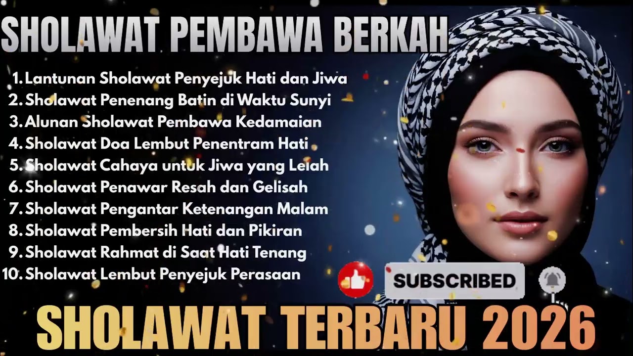 Sholawat Merdu Menenangkan 2026 | Cocok Untuk Dzikir & Doa