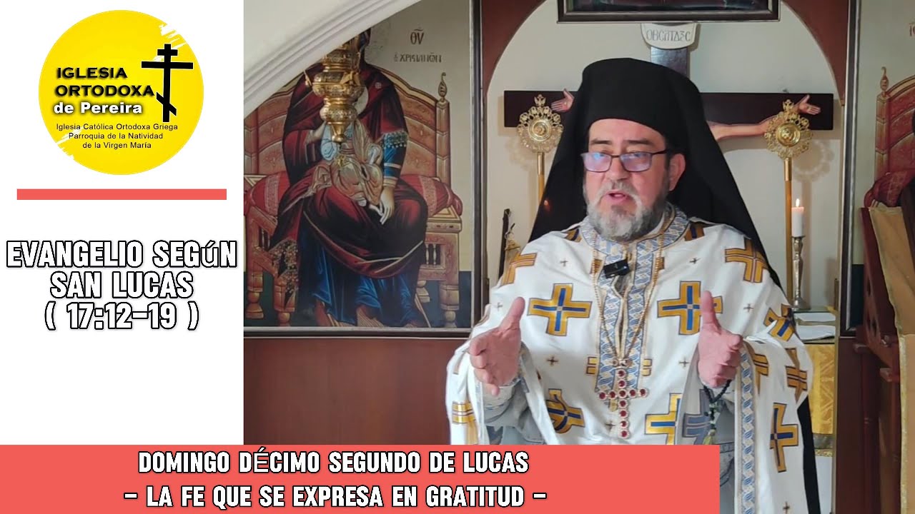 Décimo segundo domingo de Lucas, la gratitud que salva