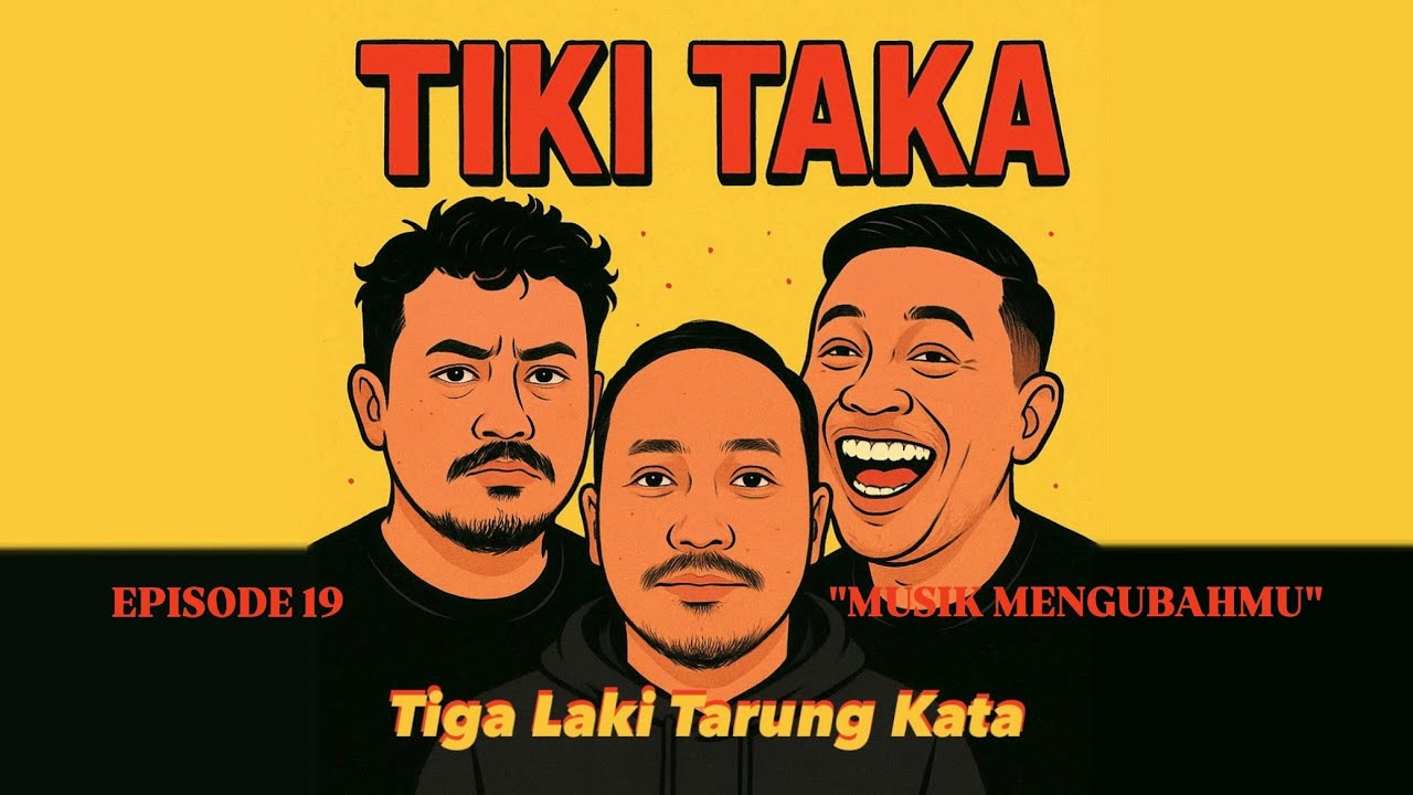 TIKI TAKA | Episode MUSIK MENGUBAHMU (19)
