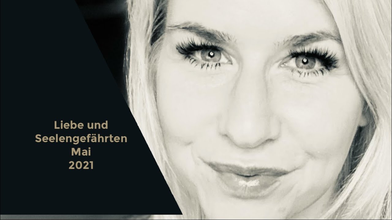 Liebe & Seelengefährten Mai 2021 #maienergie #seelengefährten #partnerschaftenmai