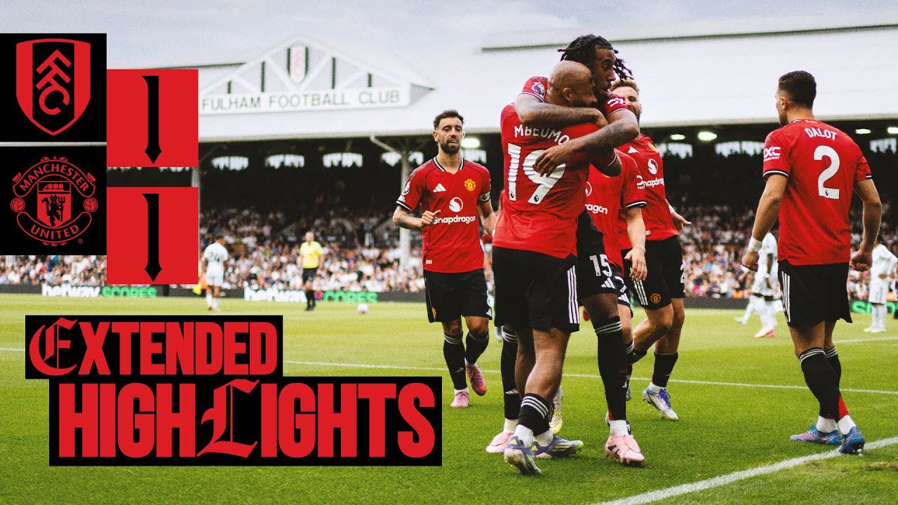 First Away Day | Fulham v Man Utd | Extended Highlights