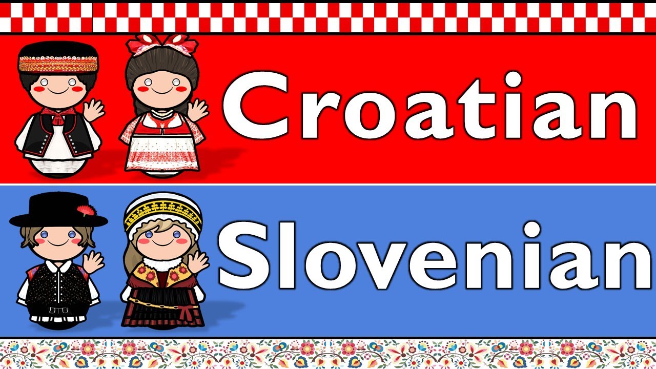 SLAVIC: CROATIAN & SLOVENIAN