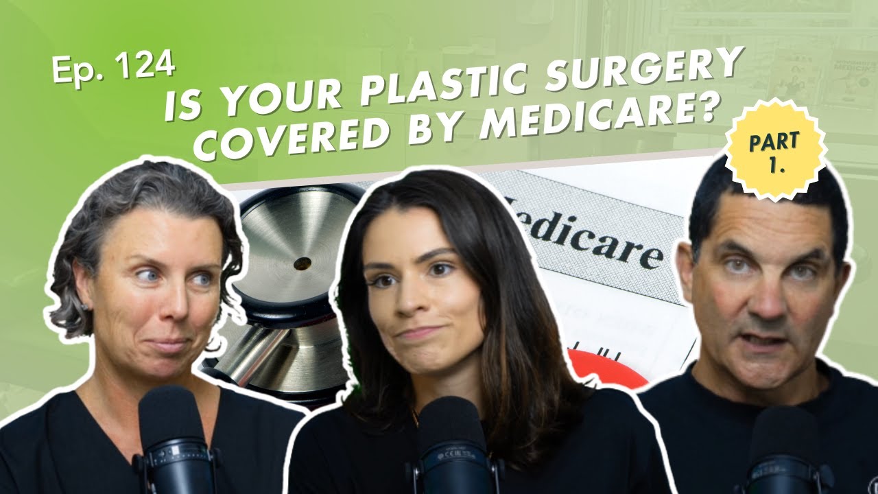 Is your plastic surgery covered by medicare? PART 1