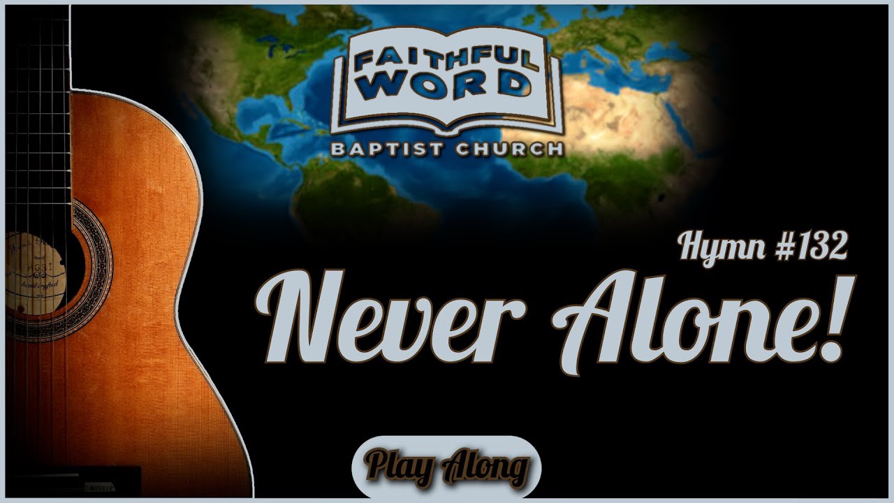 Never Alone! | Hymn | Guitar Chords | Play Along