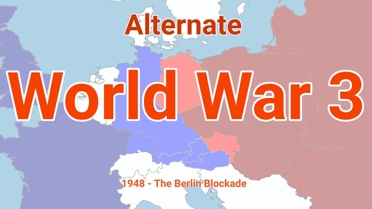 Alternate WW3 - If It Started Over The Berlin Blockade (1948-1951)