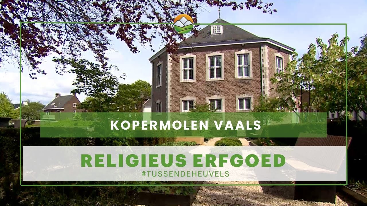 Religieus Erfgoed - Kopermolen Vaals