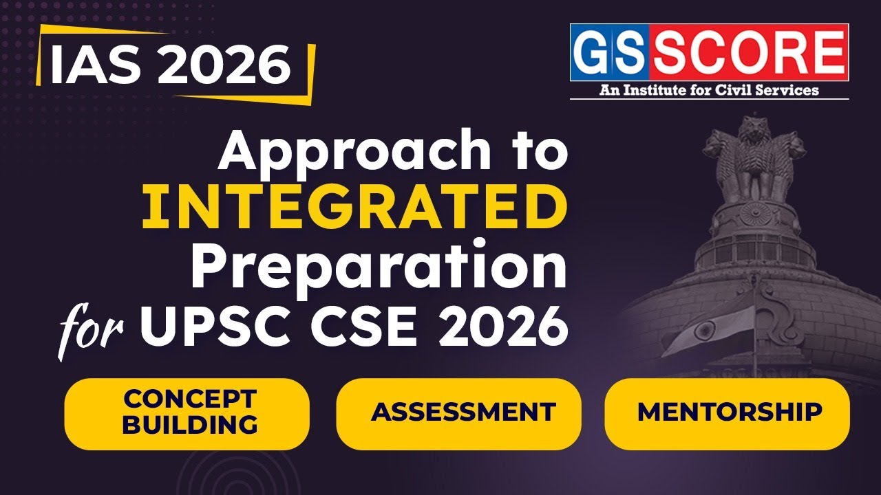IAS 2026: Подход к комплексной подготовке к UPSC CSE | Полный охват предварительных и основных эк...