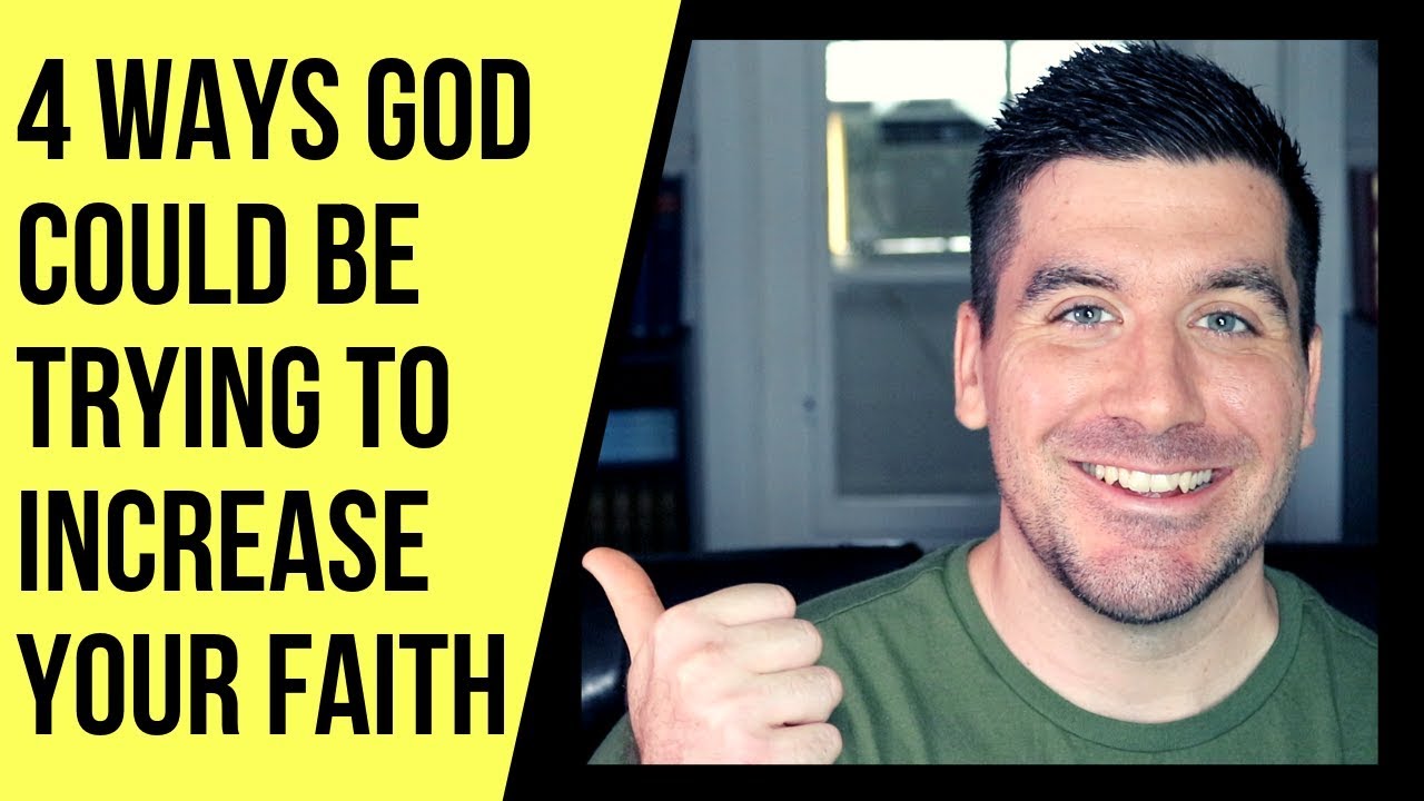 4 Ways God Will Increase Your Faith If You Let Him
