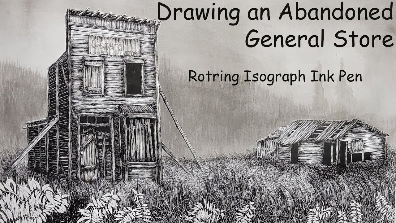 Drawing an Abandoned General Store - Rotring Isograph Ink Pen