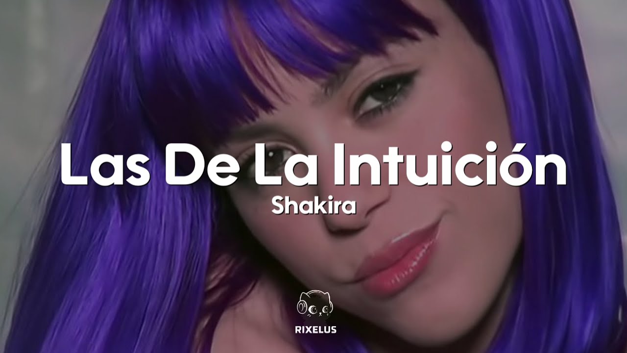 Shakira - Las de la Intuición (Letra)