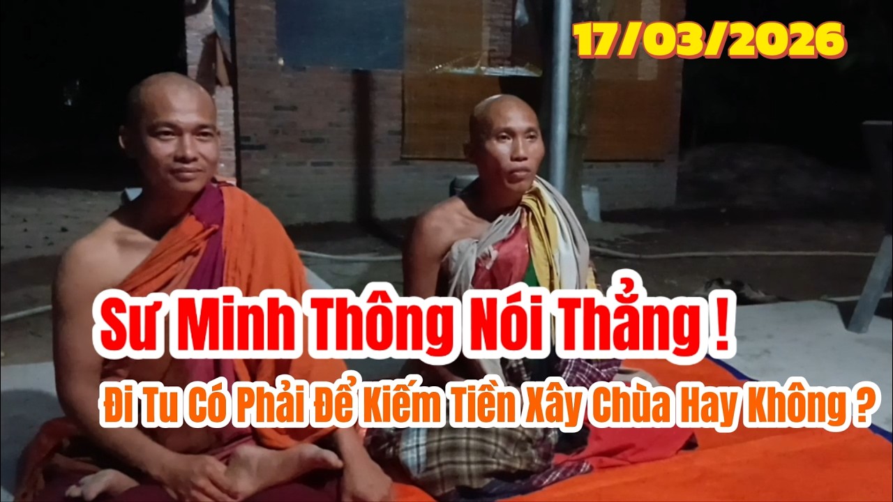 SƯ MINH THÔNG NÓI THẲNG ! ĐI TU CÓ PHẢI LÀ ĐỂ KIẾM TIỀN ĐỂ XÂY CHÙA HAY KHÔNG ?