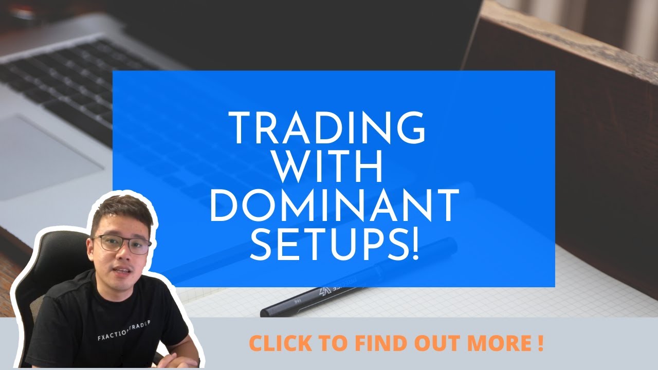 Learn How to Trade with Dominant Setup in Less Than 3 Minutes